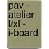 PAV - atelier L/XL - i-board