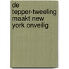 De Tepper-tweeling maakt New York onveilig by Geoff Rodkey