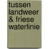 Tussen landweer & Friese waterlinie