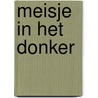 Meisje in het donker door Anna Lyndsey