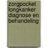 Zorgpocket Longkanker Diagnose en behandeling