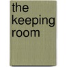 The keeping room by Daniel Barber