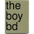 The boy bd