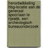 Herontwikkeling HBG-locatie aan de Generaal Spoorlaan te Rijswijk. Een archeologisch bureauonderzoek