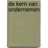 De kern van ondernemen door Marianne Konst