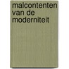 Malcontenten van de moderniteit door Bruno Debaenst