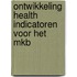 Ontwikkeling health indicatoren voor het MKB