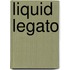 Liquid Legato