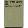 Akkoorden deluxe voor toetsinstrumenten by Unknown