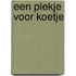 Een plekje voor Koetje