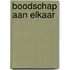 Boodschap aan elkaar
