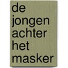 De jongen achter het masker door Greet Beukenkamp