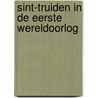 Sint-Truiden in de Eerste Wereldoorlog door Onbekend