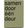 Samen door één deur by Guillaume Van Der Stighelen