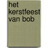 Het kerstfeest van Bob