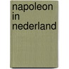 Napoleon in Nederland by Roy de Beunje