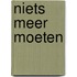 Niets meer moeten