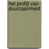 Het profijt van duurzaamheid door Onbekend