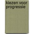 Kiezen voor progressie