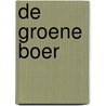 De Groene Boer by Unknown