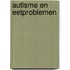 Autisme en eetproblemen