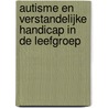 Autisme en verstandelijke handicap in de leefgroep door Steven Degrieck