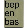 Bep en bas by Eric van Gils