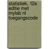 Statistiek, 12e editie met MyLab NL toegangscode by Terry Sincich