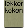 Lekker koken by Glenn Cosby
