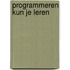 Programmeren kun je leren