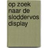 Op zoek naar de sloddervos Display