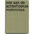 Ode aan de Achterhoekse Motorcross