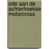 Ode aan de Achterhoekse Motorcross door Willy Hermans