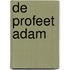 De Profeet Adam