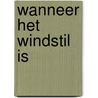 Wanneer het windstil is door Ricardo Brouwer