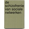 De schizofrenie van sociale netwerken door Rijk Willemse