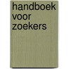 Handboek voor zoekers door Gert Gesink