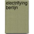 Electrifying Berlijn