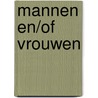 Mannen en/of Vrouwen door Bert Overbeek