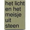 Het licht en het meisje uit steen door Katrien Peremans