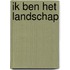Ik ben het landschap