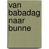Van Babadag naar Bunne