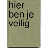 Hier ben je veilig by Frank Moree