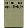 Ademloos van liefde by Dani Collins