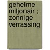Geheime miljonair ; Zonnige verrassing by Rebecca Winters