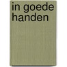 In goede handen by André F. Troost