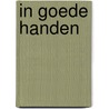 In goede handen door André F. Troost