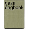 Gaza dagboek by Ton van der Kroon