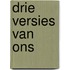 Drie versies van ons