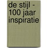 De Stijl - 100 jaar inspiratie by Evert Van Straaten